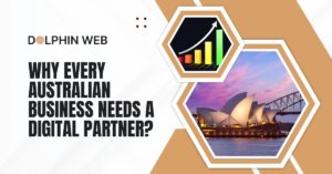 Why Every Australian Business Needs a Digital Partner