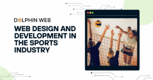 Web Design and Development in the Sports Industry
