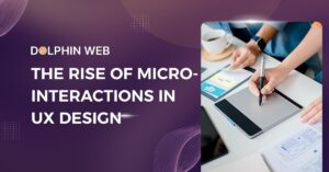 Micro-Interactions in UX Design